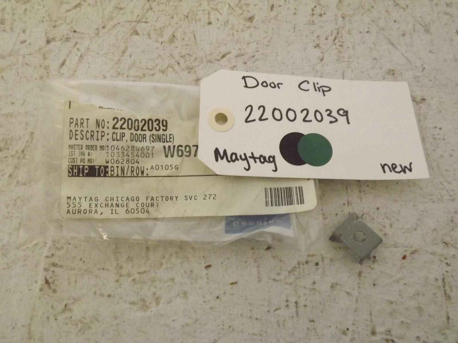 Maytag Washer/Dryer 22002039 Door Clip New Maytag Washer/Dryer 22002039 Door Clip New